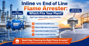 Inline vs End of Line Flame Arrester